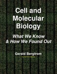 Cell and Molecular Biology 3e: What We Know and How We Found Out - All Versions