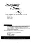 Designing a Better Day: Annotated Bibliography of Adult Day Care Literature, 1990-1998 by Andrew Alden, Gowri Betrabet, Keith Diaz Moore, and Gerald Weisman