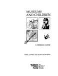 Museums and Children: A Design Guide by Uriel Cohen and Ruth McMurtry
