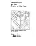 Density Measures and Their Relation to Urban Form by Ernest R. Alexander, K. David Reed, and Peter Murphy