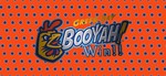 Booyah Win by Brehme Smiler Quidzinski