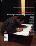 Picturing Milwaukee: Washington Park Neighborhood, 2014 by Jared Schmitz and Arijit Sen